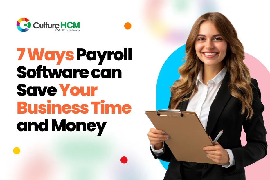 7 Ways Payroll Software Can Save Your Business Time and Money