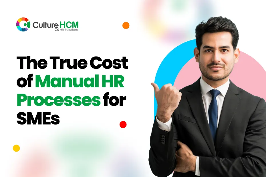 The True Cost of Manual HR Processes for SMEs