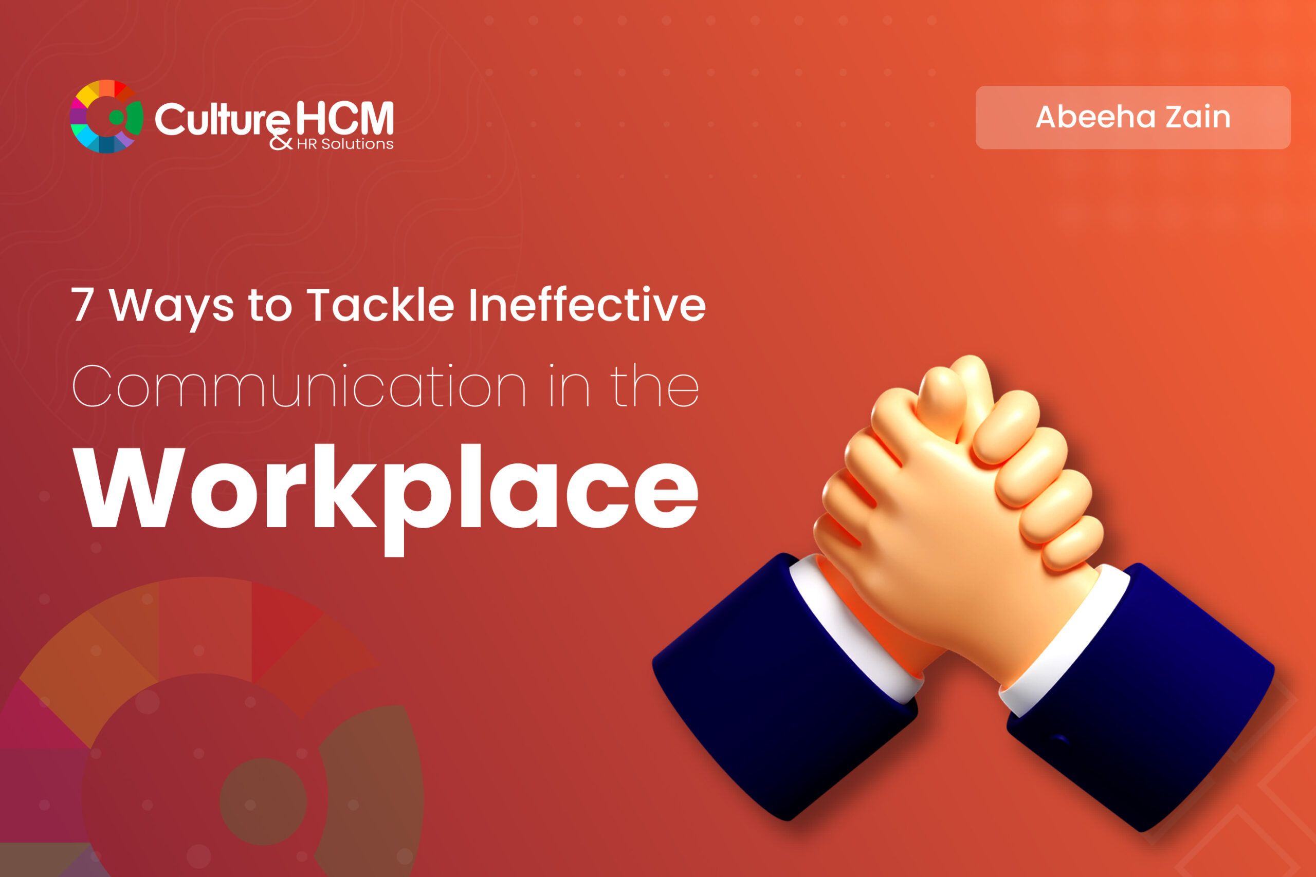 7 Ways to Tackle Ineffective Communication in the Workplace