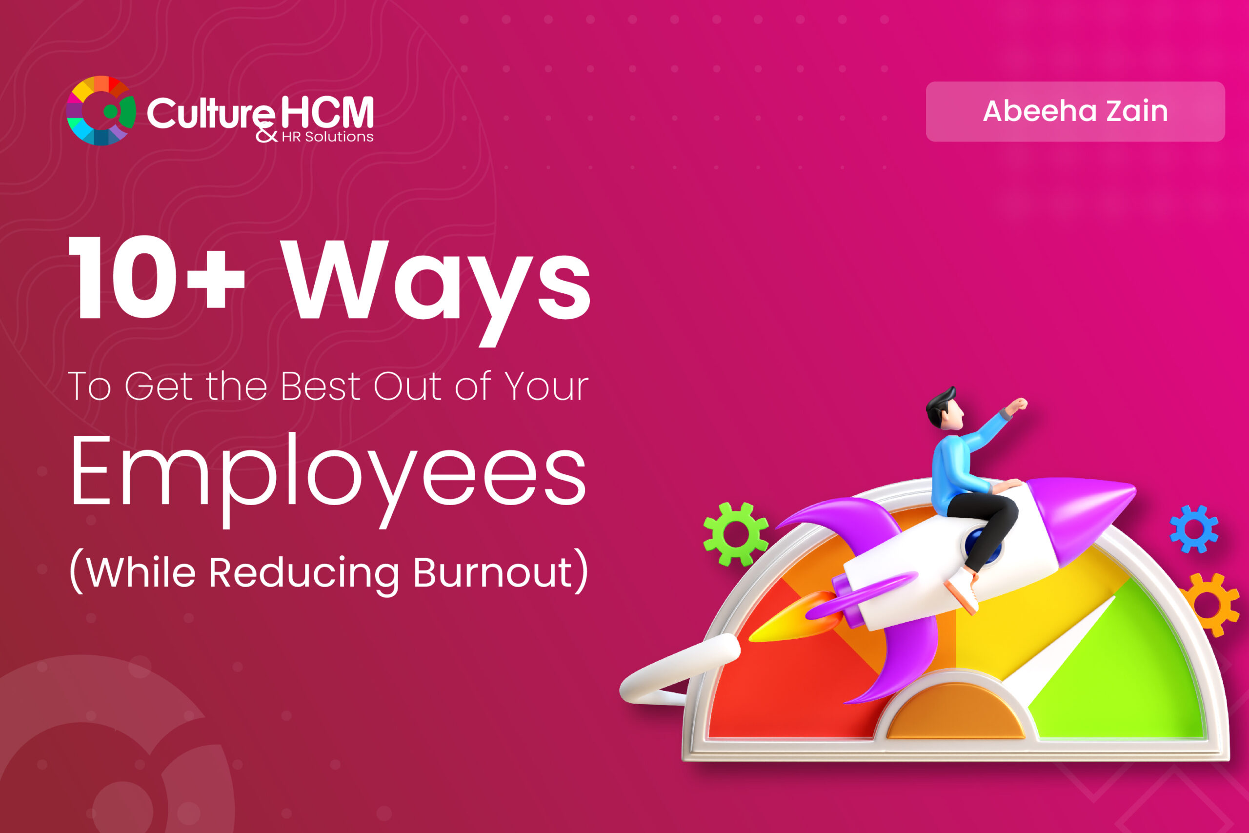 10+ Ways to Get the Best Out of Your Employees (While Reducing Burnout)