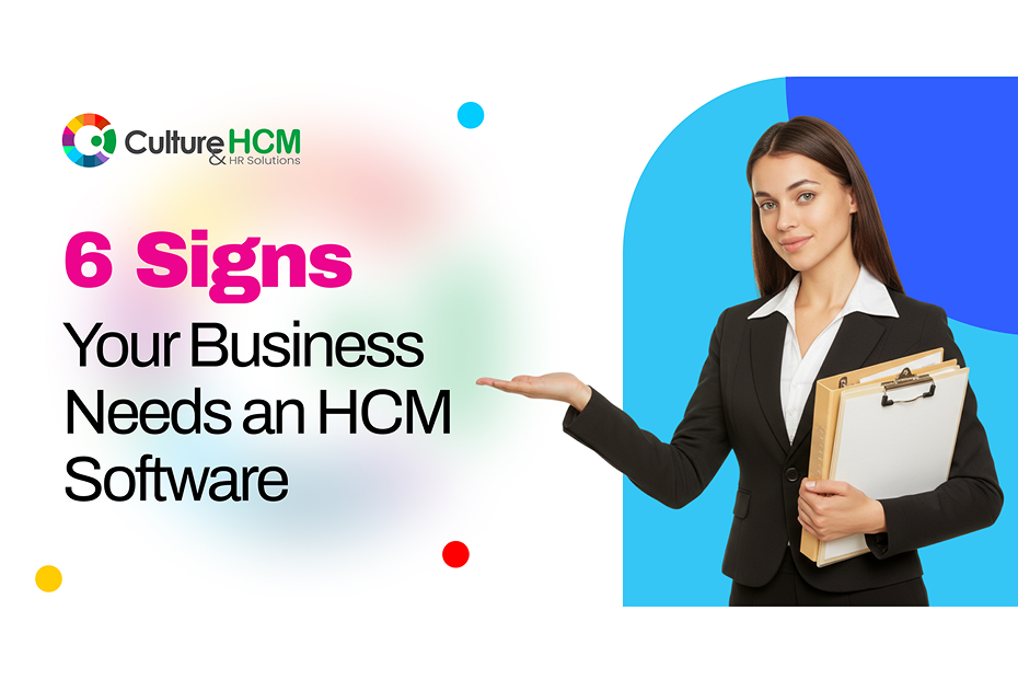 6 Signs Your Business Needs an HCM Software
